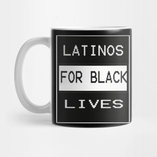 Latinos for black lives t-shirt Mug